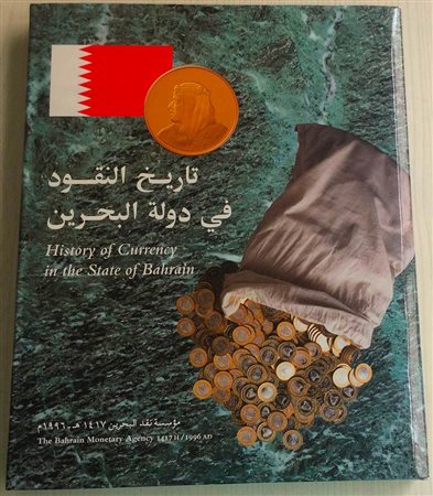 AA.VV. History of Currency in the state of Bahrain. Tela ed. Con sovraccoperta, pp. 174, ill. A colori. Nuovo