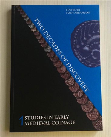 Abramson T. Studies in Early Medieval Coinage Vol. 1 Two decades of Discovery. The Boydell 2008. Brossura ed. pp. 204, ill. in b/n. Nuovo.