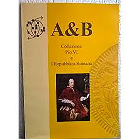 BARTOLI F. – Collezione di Pio VI e I Repubblica Romana. Roma, s. d. pp. 40, ill. Col.