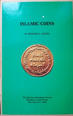 BATES M. L. – Islamic coins. ANS handbook 2. New York, 1982. Pp. 52. ill. b/w in text. 36 slides in box