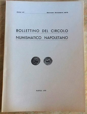 Bollettino del Circolo Numismatico Napoletano. Anno LX Gennaio- Dic. 1970 Napoli 1970. Brossura ed. 62, ill. In b/n. Indice: Siciliano T. Carlo Spinelli di Seminara munifico ricostrittore di Palmi. Bovi G. Le Medaglie per le allie