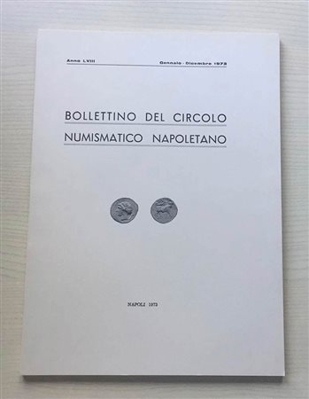 Bollettino del Circolo Numismatico Napoletano. Anno LVIII, Napoli, Gennaio-Dicembre 1973. Copertina flessibile, 98pp., foto B/N, 8 articoli. Ottime condizioni Indice: G. Bovi - Il rame di Ferdinando IV (1796-1798) G. Bovi - Le mon