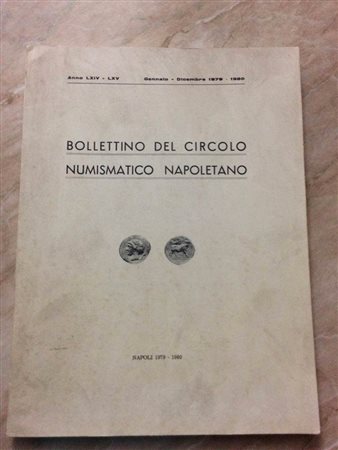 Bollettino del Circolo Numismatico Napoletano. Anno LXIV-LXV Gennaio-Dicembre 1979-1980. Brossura ed. pp. 79, ill. in b/n. Dall' Indice: Michele Pannuti G. Bovi - Amenità e ricordi - Ricordi G. Bovi - Differenze fra le piastre di 