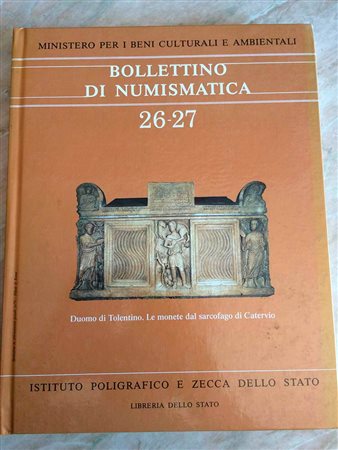 Bollettino di Numismatica 26-27.Alteri G. Duomo di Tolentino. Le Monete dal sarcofago di Catervio. Istituto Poligrafico e Zecca dello Stato. Gennaio-Dicembre 1996. Anno XIII, serie I. Cartonato ed. pp. 206, tavv. 18 a colori + tav