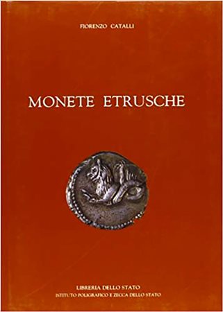 CATALLI F. – CAVICCHI A. – Le monete di Ottaviano Augusto: un moderno e raffinato mezzo di comunicazione. Riflessioni sul loro significato e sui valori simbolici. Gubbio, 2014. pp. 46, 134 monete ill. a col. 