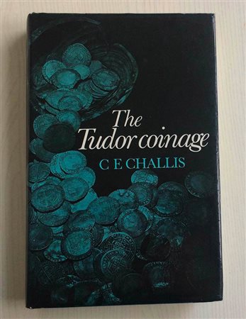 Challis E.C. The Tudor Coinage. Manchester University 1978. Tel ed. con sovraccoperta, pp. 348, ill. in b/n. Buono stato