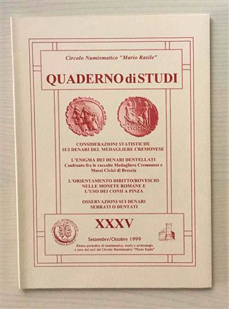 Circolo Numismatico “Mario Rasile” Quaderno di studi XXXV, Formia, Settembre-Ottobre 1999 . Considerazioni statistiche sui Denari del Medagliere Cremonese. L'enigma dei Denari dentellati, confronto fra le raccolte Medaglire Cremon