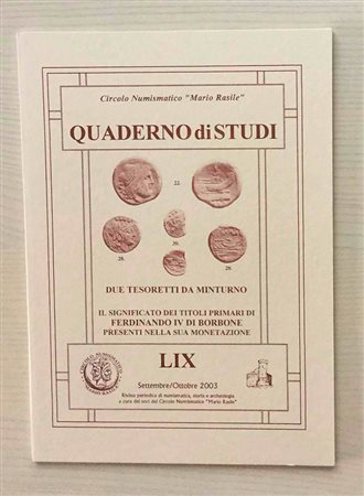 Circolo Numismatico “Mario Rasile” Quaderno di studi LIX, Formia, Settembre-Ottobre 2003. Due tesoretti di Minturno. Il significato dei titoli primari di Ferdinando IV di Borbone presenti nella sua Monetazione. Brossura ed., pp. 3