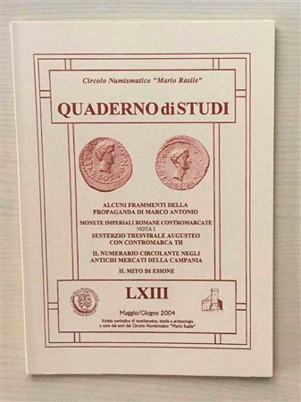 Circolo Numismatico “Mario Rasile” Quaderno di studi LXIII, Formia, Maggio-Giugno 2004. Alcuni frammenti della propaganda di Marco Antonio. Monete Imperiali Romane Contromarcate. Sesterzio Tresvirale Augusteo con cotromarca TH. Il