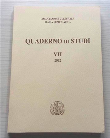 Circolo Numismatico “Mario Rasile” Quaderno di studi VII Editrice Diana 2012. Brossura ed. pp. 188, ill. in b/n .Il volume è stato interamente dedicato ad Andrea Morello, storico Presidente dell’Associazione, scomparso nel febbrai