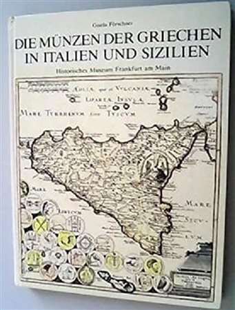FORSCHNER Gisela. Die Münzen der Griechen in Italien und Sizilien, Melsungen, 1986 Cartonato, pp. 230, ill. 