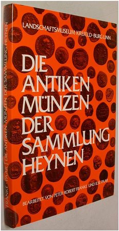 FRANKE Peter Robert & PAAR Ilse Franke. Die antiken Münzen der Sammlung Heynen. Köln 1976. Hardcover, pp. 231, pl. 77