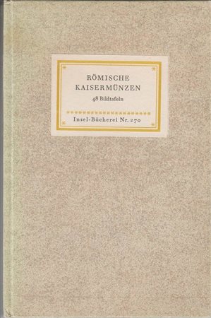 HIRMER Max. Romische Kaisermunzen. Leipzig, 1942. Hardcover, pp. 66, pl. 48 of enlargement. RARE