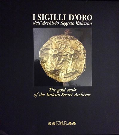 MARTINI  A. (A CURA DI) - I SIGILLI D'ORO DELL'ARCHIVIO SEGRETO VATICANO. THE GOLD SEALS OF THE VATICAN SECRET ARCHIVES. CON UNA NOTA STORICA DI MONS. MARTINO GIUSTI. PREFAZIONE DI ALESSANDRO PRATESI. Milano, 1984. cm. 30x30, leg.