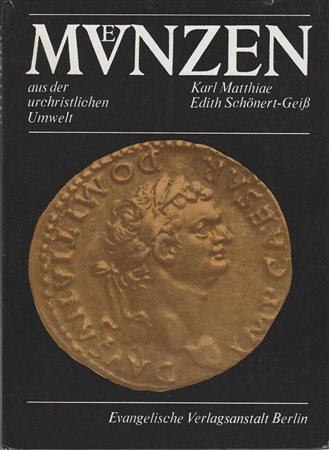 MATTHIAE Karl & SCHONERT-GEISS Edith. Mvenzen aus der urchristlichen Umwelt. Berlin, 1981 Hardcover, pp. 128, ill.	