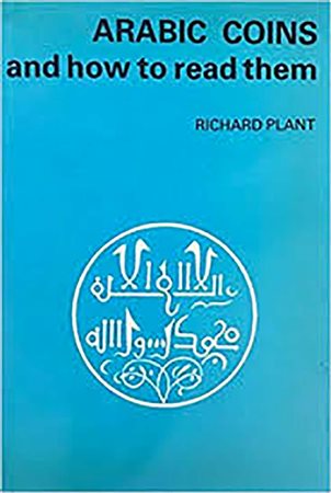 PLANT R. J. – Arabic coins and how to read them. London, 1980, 151 pages, ill., segni di penna all’interno