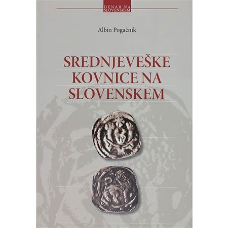 POGACNIK Albin, Srednjeveske Kovnice na Slovenskem. Ljubljana, 2008 Editorial binding, pp. 178, ill. important work