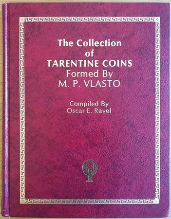 Ravel O.E., Descriptive Catalogue of The Collection of Tarentine Coins Formed by M.P. Vlasto. Obol International, Chicago 1977. Hardcover, 195pp., 1888 coins listed and illustrated, 53 b/w plates, English. The standard reference f