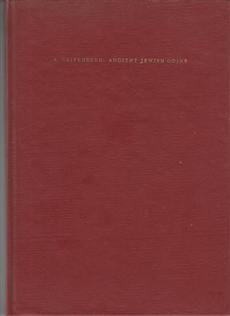REIFENBERG A. Ancient Jewish Coins. Jerusalem, 1973 VI edition. Cartonato, pp. 66, pl. 16