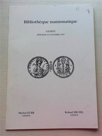 Michel R. Durr M. Bibliotheque Numismatique. Geneve 10 Novembre 1999. Brossura ed. lotti 680. Ottimo stato