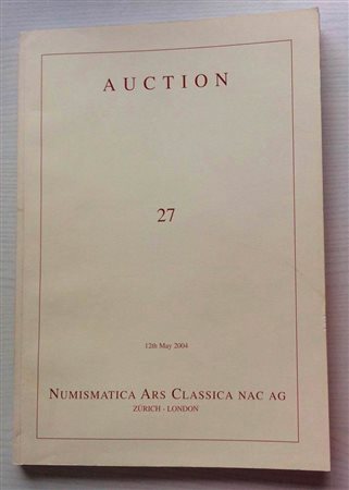 Nac – Numismatica Ars Classica. Auction no. 27. Greek, Roman & Byzantine Coins. Zurich 12 May 2004. Brossura ed. pp. 156, lotti 555, ill. a colori. Alcune note a matita dei prezzi di realizzo. Buono stato.