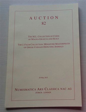 Nac – Numismatica Ars Classica. Auction no. 82. The M.L. Collection of Coins of Magna Graecia and Sicily. The J. Falm collection: Miniature Masterpieces of Greek Coinage Depicting Animals. Zurich, 20 May 2015. Brossura ed., pp. 67