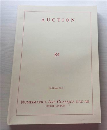 Nac – Numismatica Ars Classica. Auction no. 84. Greek, Roman and Byzantine Coins. Part. II. Zurich, 21 May 2015. Brossura ed., pp. 127, lotti 829, ill. a colori. Ottimo stato