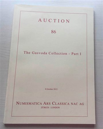 Nac – Numismatica Ars Classica. Auction no. 86 The Gasvoda Collection Part I. Zurich 08 Octobre 2015. Brossura ed. pp. 96, lotti 191, ill. A colori. Ottimo stato