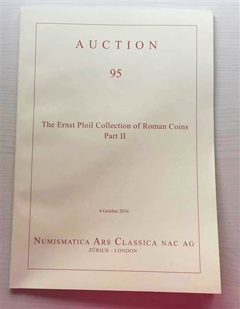 Nac – Numismatica Ars Classica. Auction no. 95. The Ernst Ploil collection of Roman Coins. Part. II Zurich, 6 October 2016. Brossura ed., pp. 67, lotti 162, ill. a colori. Ottimo stato