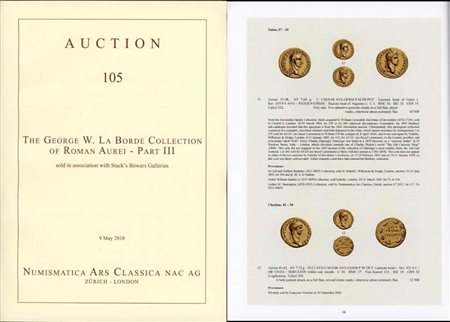 NUMISMATICA ARS CLASSICA (NAC). Auction 105, Zurich 9/5/2018: The George W. La Borde Collection of Roman Aurei Part III. Legatura editoriale, pp. 106, lots 118, ill.