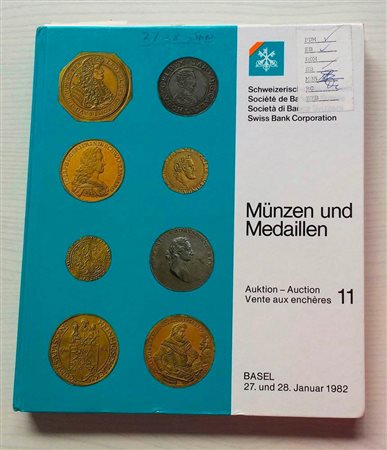 SBV Auktion 11 Munzen und Medaillen Basel 27-28 Januar 1982. Cartonato ed. pp. 261, lotti 1609, ill. in b/n. Tavv. 4 di ingrandimenti a colori. Con lista prezzi di realizzo. Ottimo stato