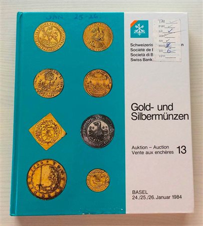 SBV Auktion 13 Gold- und Sibermunzen. Basel 24-25-26 Januar 1984. Cartonato ed. pp. 336, lotti 1954, ill. in b/n,tav. 6 di ingrandimenti a colori. Con lista prezzi di stima. Ottimo stato