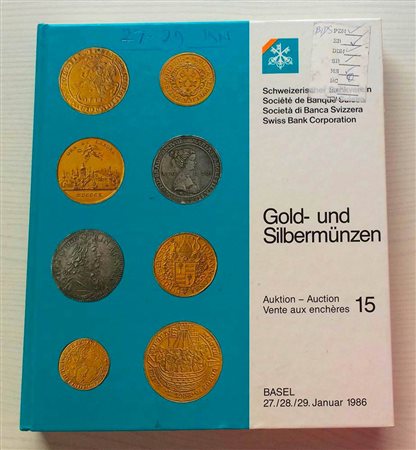 SBV Auktion 15 Gold- und Sibermunzen. Basel 27-28-29 Januar 1986. Cartonato ed. pp. 378, lotti 2627, ill. in b/n. Tavv. 6 di ingrandimenti a colori. Con lista prezzi di realizzo. Ottimo stato