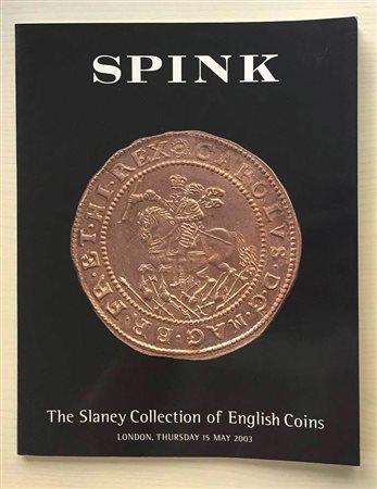 Spink The Slaney Collection of English Coins. London 15 May 2003. brossura ed. pp. 104, lotti 285, ill. a colori. Con lista prezzi di realizzo. Buono stato.