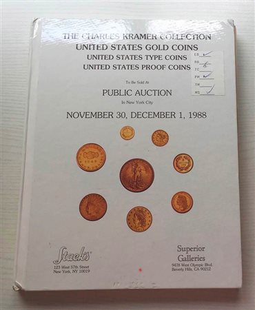 Stack's The Charles Kramer Collection, United States Gold Coins, United States Type Coins, United States Proof Coins. New York 30 November, 01 December 1988. Cartonato ed. pp. 200, lotti 1432, ill. a colori, tavv. 7 di ingrandimen