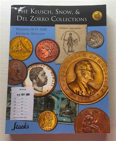 Stack's The Keusch, Snow, & Del Zorro Collection. Featuring Selections from The Minor Collection and Items from the Archives of American Bank Note Company. New York 18-19 November 2008. Brossura ed. pp. 491, lotti da 3001 a 6055, 
