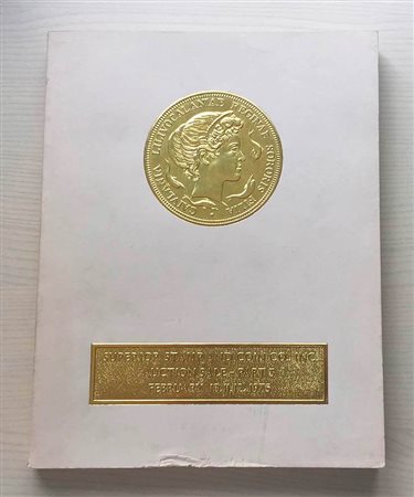 Superior Galleries The Dr. Charles L. Ruby Collection. Part. III. Los Angeles 10-11-12 February 1975. Brossura ed. pp. 180, lotti 2290, tavv. In b/n. Buono stato.