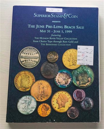 Superior Galleries The June Pre-Long Beach Sale. Beverly Hills 31 May, 01 June 1999. Brossura ed. pp. 332, lotti 3976, ill. in b/n, tavv. 5 a colori. Con lista prezzi di realizzo. Ottimo stato