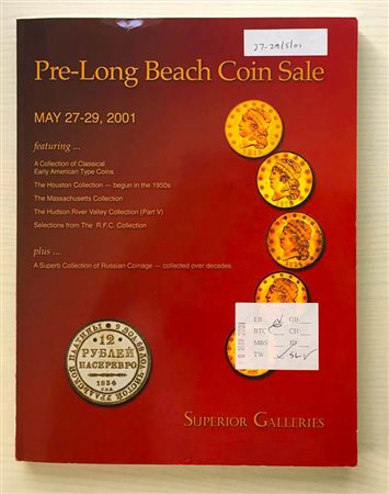 Superior Galleries Pre-Long Beach Coin Sale featuring A Collection of Classical Early American Type Coins. The Houston Collection - begun in the 1950s. The Massachusetts Collection. The Hudson River Valley Collection (Part. V) Sel