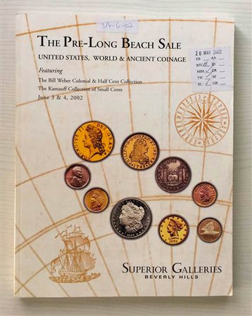 Superior Galleries Pre-Long Beach Sale United States, World and Ancient Coinage featuring The Bill Weber Colonial & Half Cent Collection. The Kamauff Collection of Small Cents. Beverly Hills 03-04 June 2002. Brossura ed. pp. 304, 