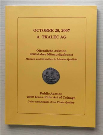 Tkalec Public Auction 2007 Zurich 26 October 2007. Brossura ed. lotti 561, ill. a colori . Ottimo stato.