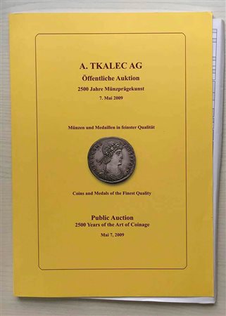 Tkalec Public Auction 2009. Zurich 07 May 2009. Brossura ed. pp. 64, lotti 328, tavv. 4 di ingrandimenti. Ottimo stato