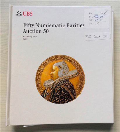 UBS Auction 50 Fifty Numismatic Rarities Basel 30 January 2001. Cartonato ed. pp. 106, lotti 50, tavv. A colori ripiegate. Con lista prezzi di realizzo. Ottimo stato
