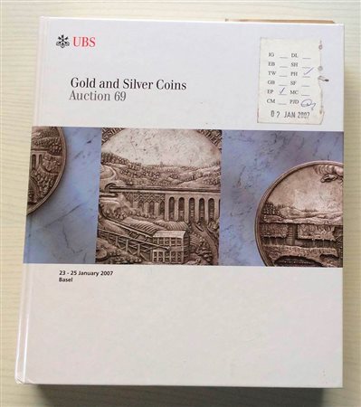 UBS Auction 69 Gold- und Sibermunzen. Basel 23-25 Januar 2007. Cartonato ed. pp. 639, lotti da 501 a 3955, ill. a colori, tavv. 4 di ingrandimenti a colori. Ottimo stato