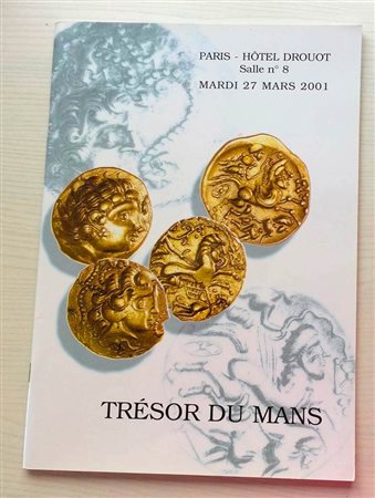 Weil A. Tresor des Sablons dit Tresor du Mans (76 Staters d'Or Gaulois, part des inventeurs) . Monnaies Antiques, Grecques et Romaines. Monnaies Francaises Royales et Modernes. Collection d'ecus Francaises et Suisses avec Contrema