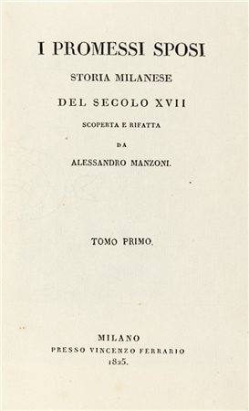 MANZONI, Alessandro (1785-1873) - I Promessi Sposi Storia milanese del secolo X