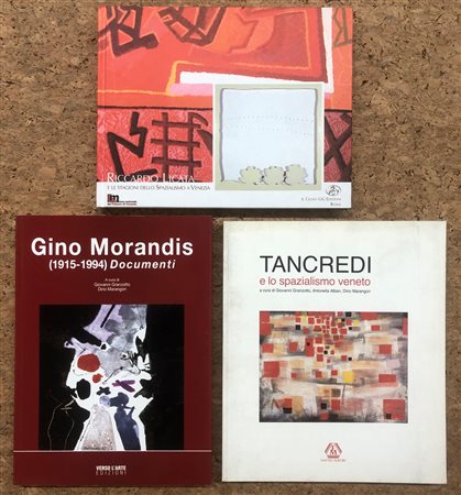 SPAZIALISMO VENETO (MORANDIS, LICATA, TANCREDI) - Lotto unico di 3 cataloghi