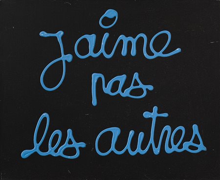 BEN VAUTIER (1935) - Jaime pas les autres, 2006