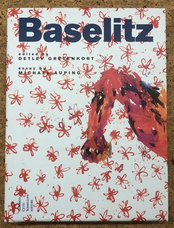 GEORG BASELITZ - Baselitz. Painting 1962-2001, 2002