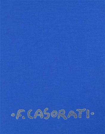 FELICE CASORATI. DIPINTI, SCULTURE, DISEGNI 1907-1963 A cura di Francesco...